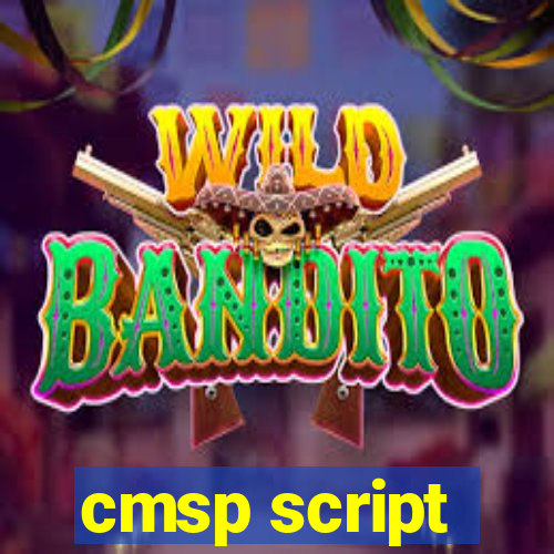 cmsp script